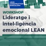 Workshop lideratge i intel·ligència emocional LEAN, com gestionar el teu equip de forma eficient
