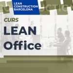 Curs LEAN OFFICE: Optimització i millora contínua en els processos de treball en despatxos professionals
